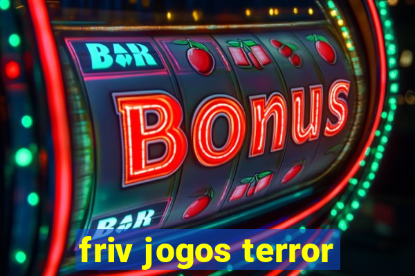 friv jogos terror